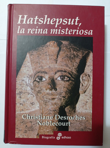 Hatshepsut La Reina Misteriosa Christiane Desroches Noblecou