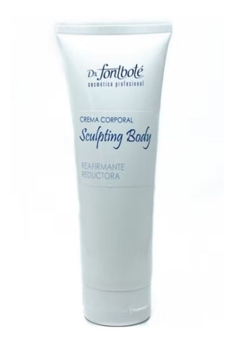 Sculpting Body  Crema Reafirmante Reductiva Dr Fontbote 250g