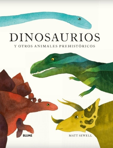 Dinosaurios - Los Dinosaurios Y Otros Animales Prehistóricos