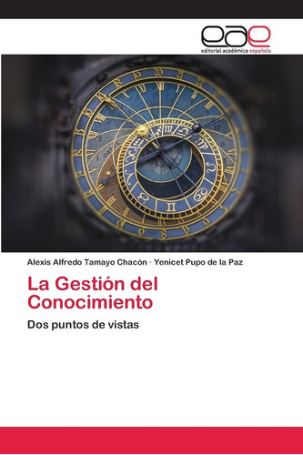 Libro: La Gestión Del Conocimiento: Dos Puntos De Vistas (sp