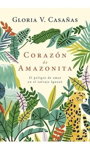 Libro Corazón De Amazonita - Gloria V. Casañas