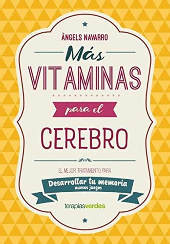 Más Vitaminas Para El Cerebro: Memoria: El Mejor Tratamiento