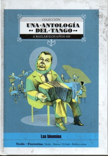 Los Binomios Una Antologia Del Tango 