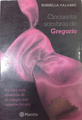 Cincuenta Sombras De Gregorio. Rossella Calabró De Señeccion