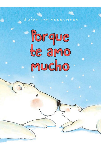 Libro: Porque Te Amo Mucho (spanish Edition)