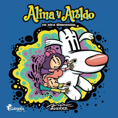 Alina Y Aroldo En Otra Dimensión - Max Aguirre