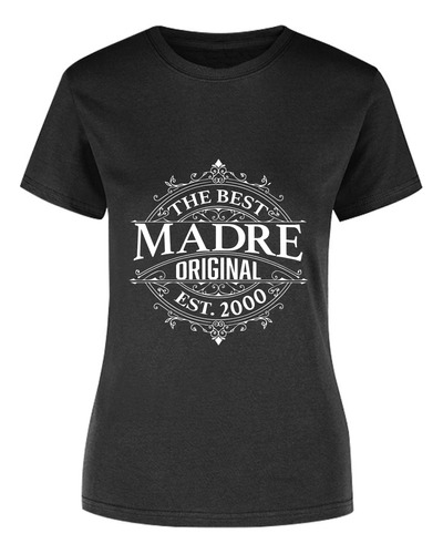 Playera Regalo De Día De Las Madres - Original Desde 2000