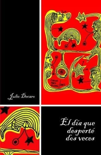 Libro: El Día Que Desperté Dos Veces (spanish Edition)