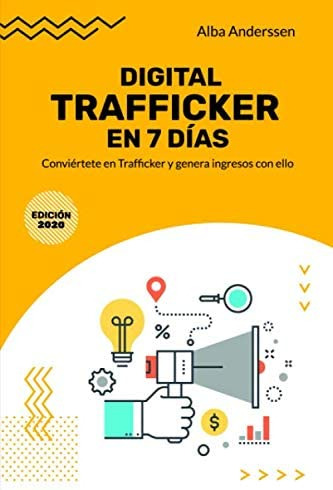 Libro: Trafficker En 7 Días: Conviértete En Trafficker Y Con