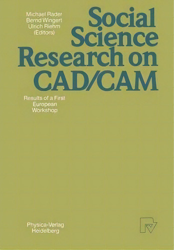 Social Science Research On Cad/cam, De M. Rader. Editorial Springer Verlag Berlin Heidelberg Gmbh Co Kg, Tapa Blanda En Inglés
