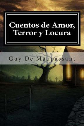 Libro Cuentos De Amor, Terror Y Locura