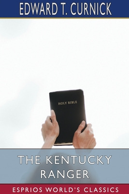 Libro The Kentucky Ranger (esprios Classics) - Curnick, E...