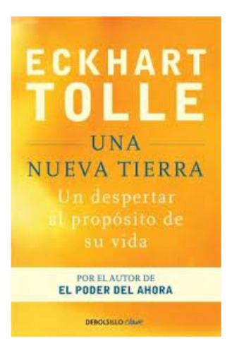 Una Nueva Tierra - Eckhart Tolle - Debolsillo - Libro Nuevo