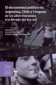 El Documental Politico En Argentina Chile Y Uruguay - Traver