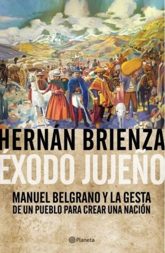 Exodo Jujeño-brienza, Hernan-planeta