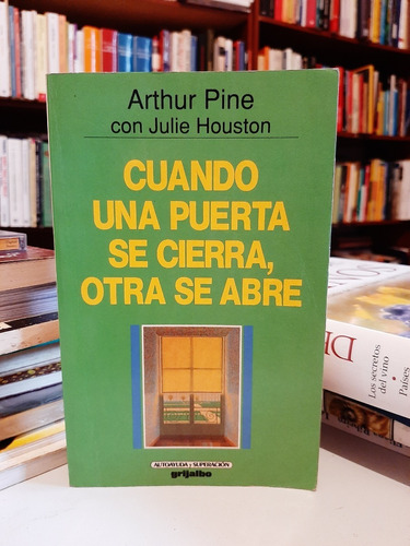 Cuando Una Puerta Se Cierra, Otra Se Abre, A. Pine, Wl.