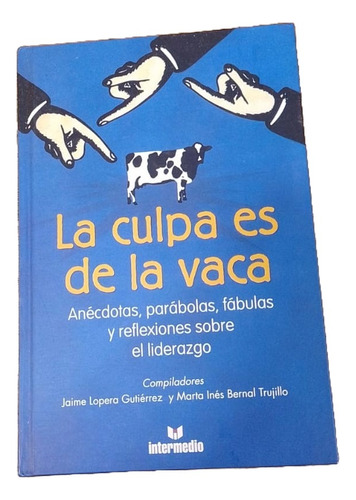  La Culpa Es De La Vaca Lopera Gutierrez Bernal Intermedio