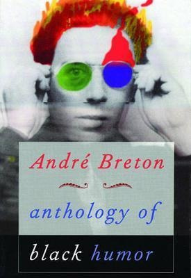 Anthology Of Black Humor  Andr Bretonaqwe