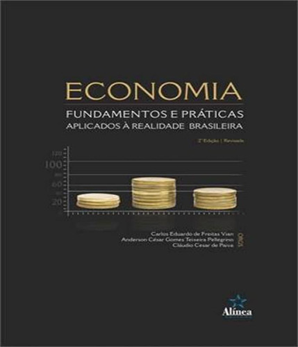 Economia - Fundamentos E Praticas Aplicados A Realidade Brasileira, De Vários Autores., Vol. 01. Editora Fundamento, Edição 2 Em Português