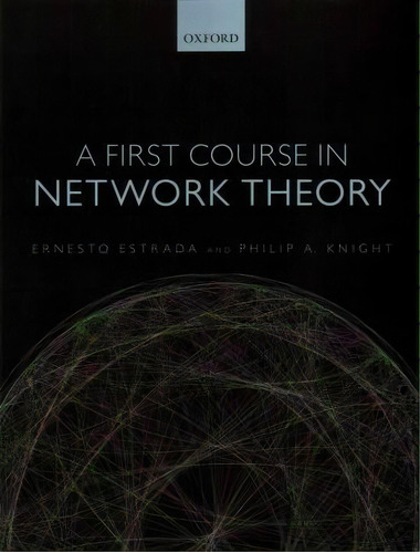 A First Course In Network Theory, De Ernesto Estrada. Editorial Oxford University Press, Tapa Blanda En Inglés