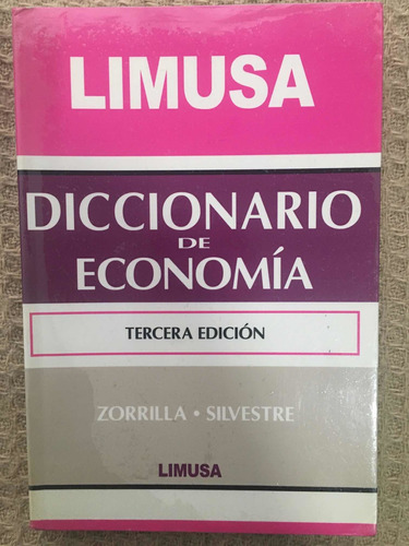 Diccionario De Economía 3ra Edición Zorrilla Y Silvestre