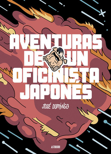 Aventuras De Un Oficinista Japones - José Domingo