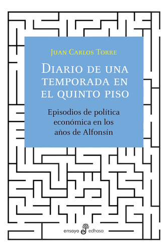 Imagen 1 de 1 de Libro Diario De Una Temporada En El Quinto Piso - Juan Carlos Torre
