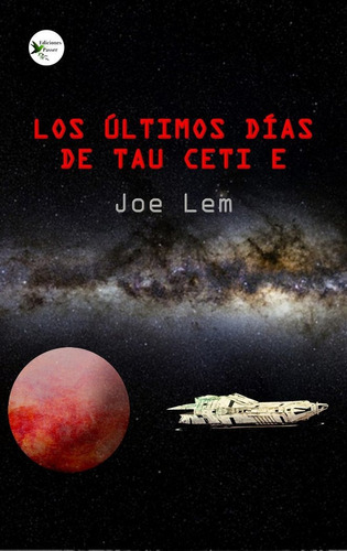 Libro Los Ultimos Dias De Tau Ceti E - Joe Lem