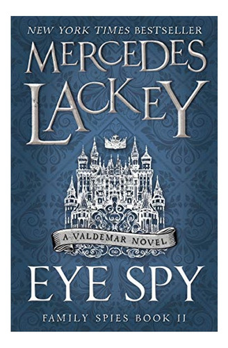 Eye Spy (family Spies #2) - Mercedes Lackey. Eb5