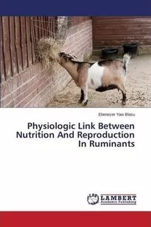 Physiologic Link Between Nutrition And Reproduction In Ru...
