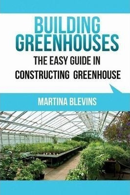 Building Greenhouses - Martina Blevins (paperback)