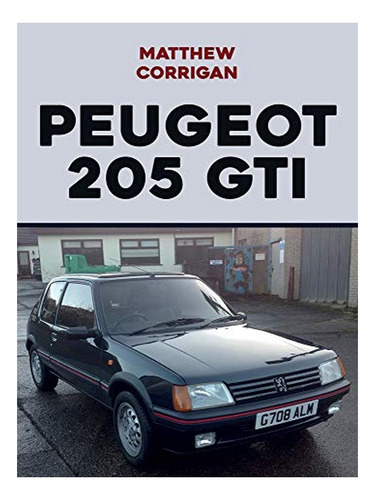 Peugeot 205 Gti - Matthew Corrigan. Eb17