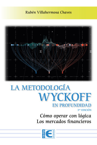 Libro La Metodologia Wyckoff En Profundidad 3âª Edicion -...