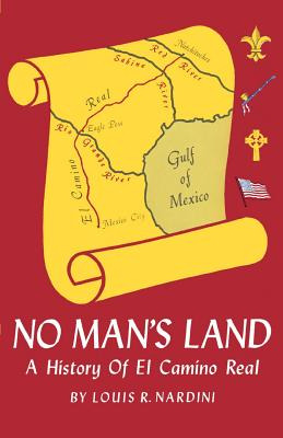 Libro No Man's Land: A History Of El Camino Real - Nardin...
