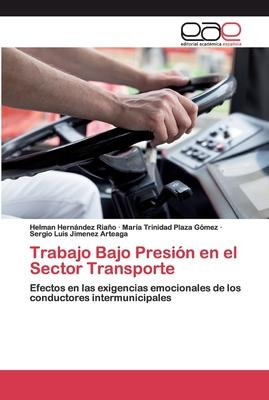 Libro Trabajo Bajo Presion En El Sector Transporte - Helm...