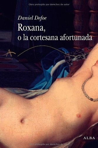 Roxana, O La Cortesana Afortunada - Daniel Defoe