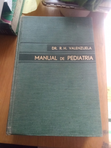 Manual De Pediatria - R. H. Valenzuela