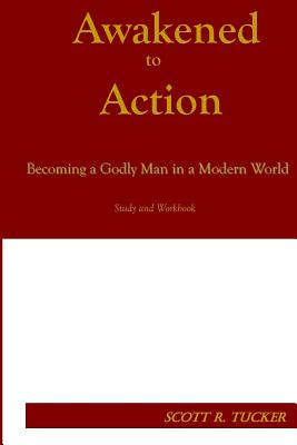 Libro Awakened To Action: Becoming A Godly Man In A Moder...