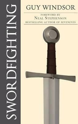 Swordfighting, For Writers, Game Designers, And Martial A...