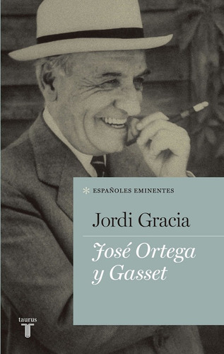 José Ortega Y Gasset - Gracia Jordi