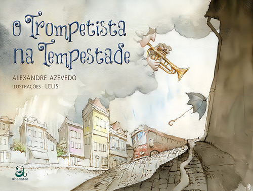 O trompetista na tempestade, de Azevedo, Alexandre. Editorial Abacatte, capa mole em português, 2015