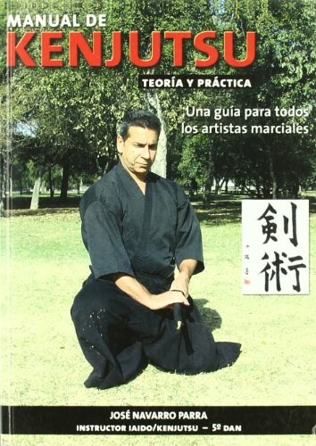 Manual De Kenjutsu :teoría Y Práctica , Una Guía Para Todos