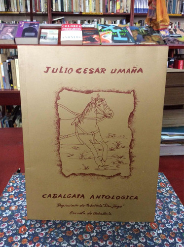 Cabalgata Antológica - Julio Cesar Umaña - Historia 