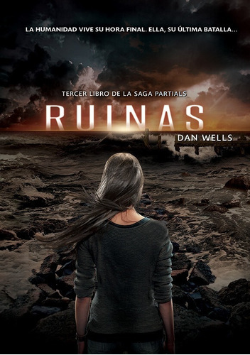 Ruinas (partials 3). Dan Wells. Vyr