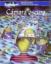 Comprar Camara Oscura - Hugo Scott, de Hugo Scott. Editorial Fondo de Cultura Económica en español