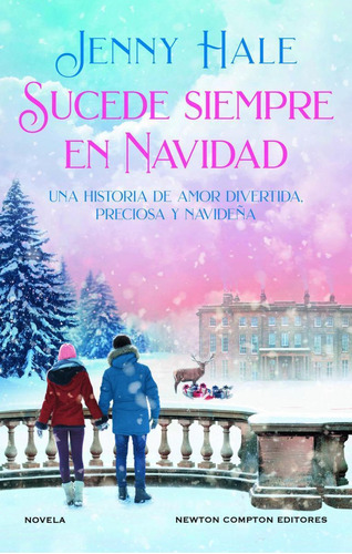 Libro: Sucede Siempre En Navidad. Hale, Jenny. Newton Compto