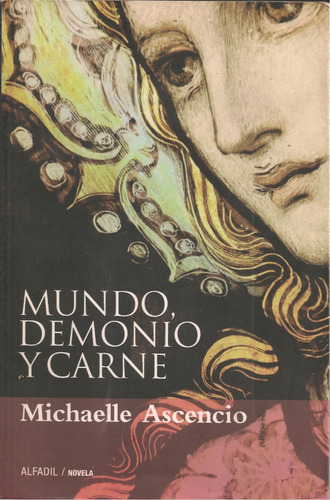 Mundo Demonio Y Carne (novela) / Michaelle Ascensio