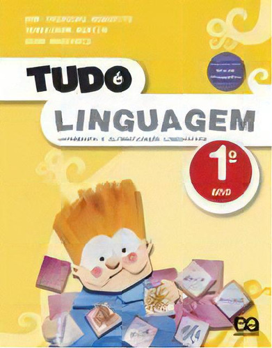 Livro Tudo E Linguagem - Letramento E Alfabetização Linguistica - 1º Ano, De Ana Borgatto. Editora Ática Em Português