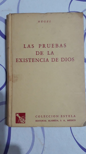 Las Pruebas De La Existencia De Dios - Hegel - 1955