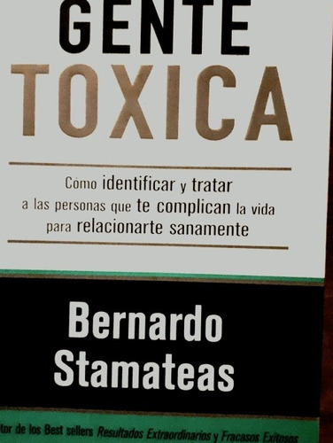 Gente Tóxica. Bernardo Stamateas